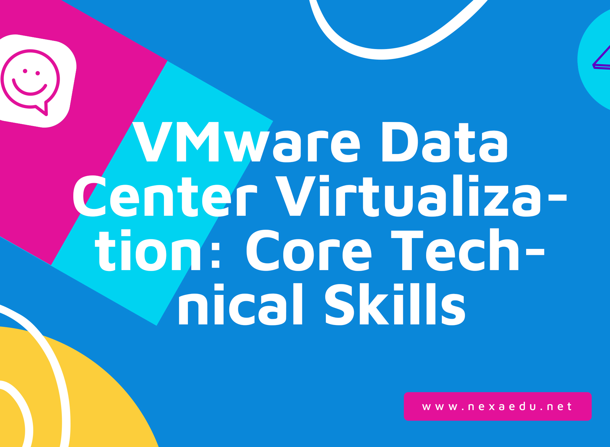 VMware Data Center Virtualization: Core Technical Skills